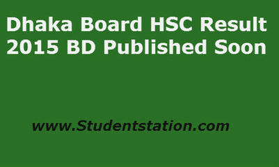 Dhaka Board HSC Result 2015 BD Published Soon 